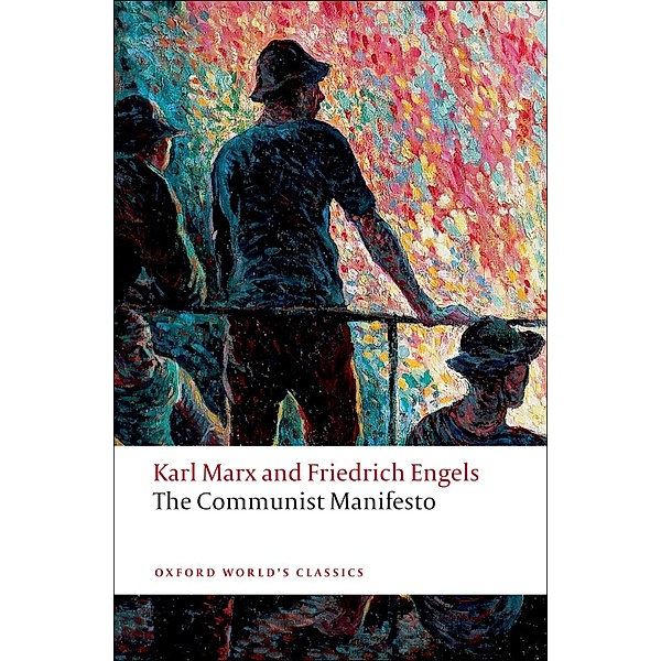 The Communist Manifesto / Oxford World's Classics, Karl Marx, Friedrich Engels