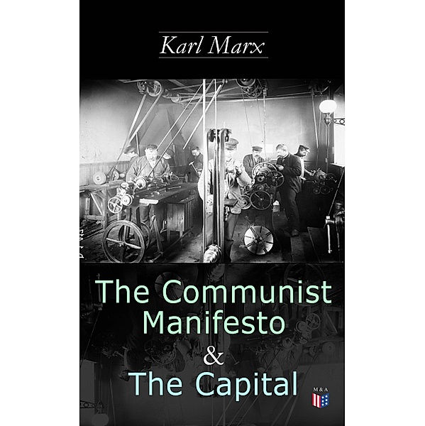The Communist Manifesto & The Capital, Karl Marx