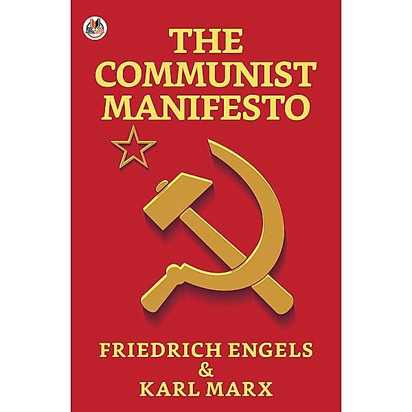 The Communist Manifesto / True Sign Publishing House, Karl Engels Karl Marx