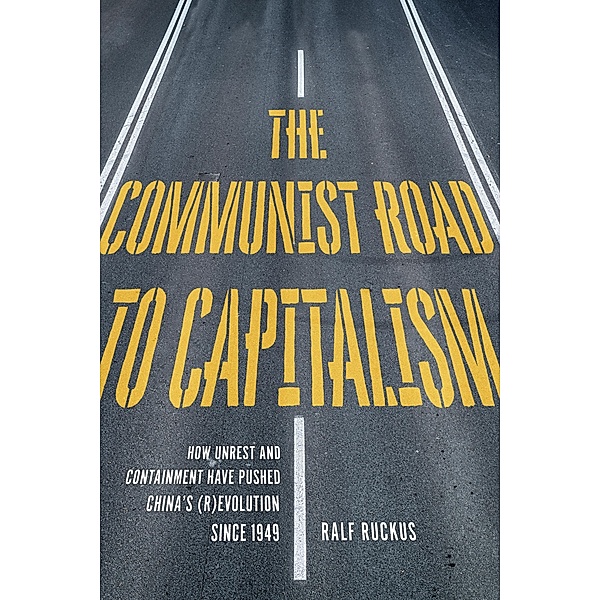 The Communist Road to Capitalism / PM Press, Ralf Ruckus