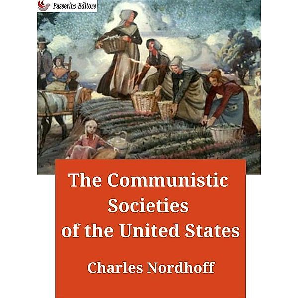 The Communistic Societies of the United States, Charles Nordhoff