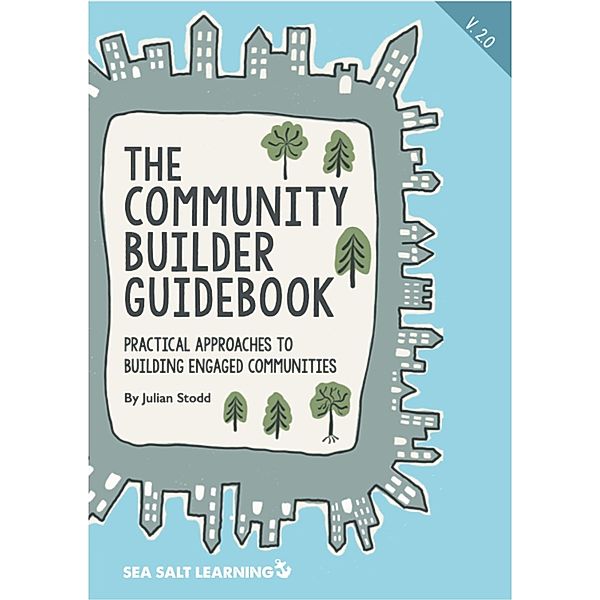 The Community Builder Guidebook (Social Leadership Guidebooks) / Social Leadership Guidebooks, Julian Stodd
