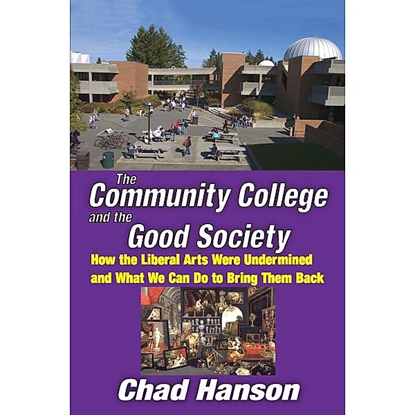 The Community College and the Good Society, Chad Hanson