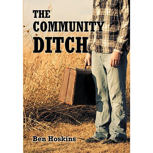 The Community Ditch, Ben Hoskins