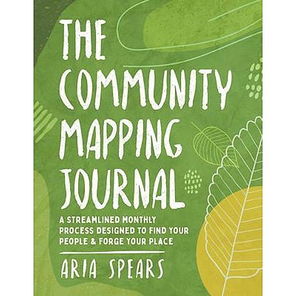 The Community Mapping Journal, Aria Spears