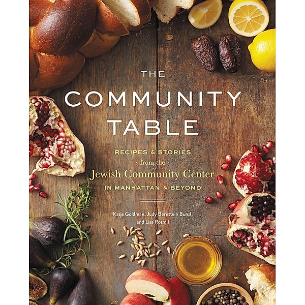 The Community Table, Jcc Manhattan, Katja Goldman, Lisa Rotmil, Judy Bernstein Bunzl