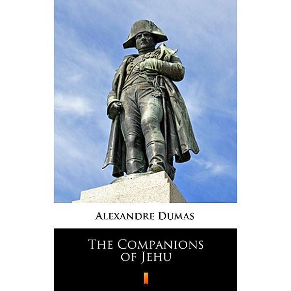 The Companions of Jehu, Alexandre Dumas