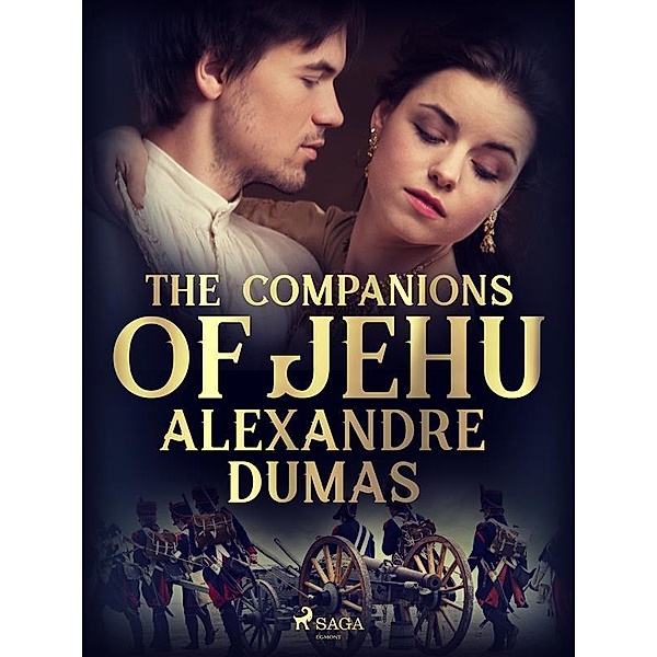 The Companions of Jehu / The Sainte-Hermine trilogy Bd.1, Alexandre Dumas