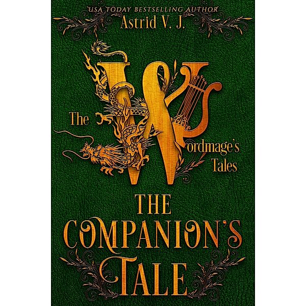 The Companion's Tale (The Wordmage's Tales, #1) / The Wordmage's Tales, Astrid V. J.