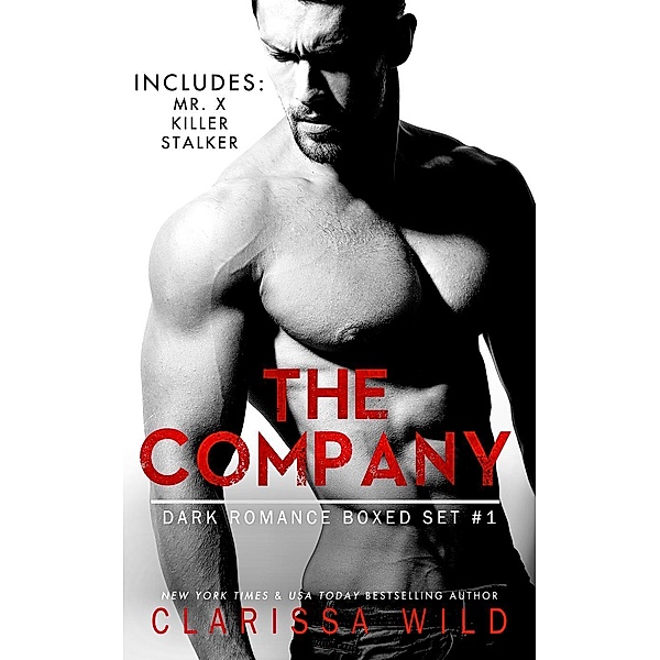 The Company - Dark Romance Boxed Set #1 (Includes: Mr. X, Killer, Stalker), Clarissa Wild