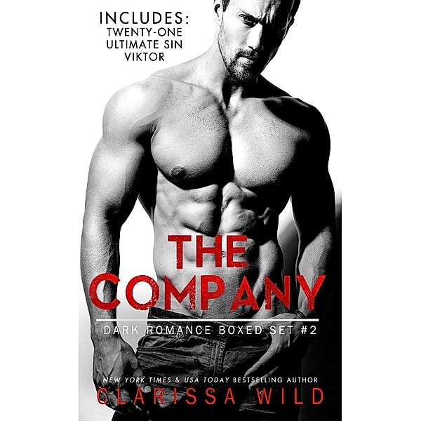 The Company - Dark Romance Boxed Set #2 (Includes: Twenty-One (21), Ultimate Sin, Viktor), Clarissa Wild