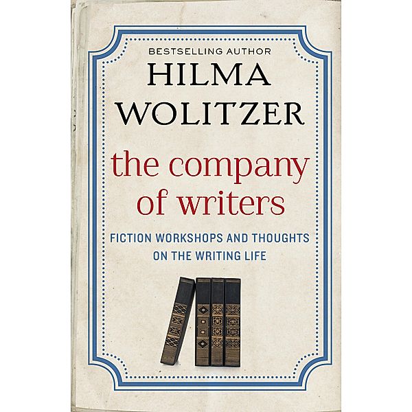 The Company of Writers, Hilma Wolitzer