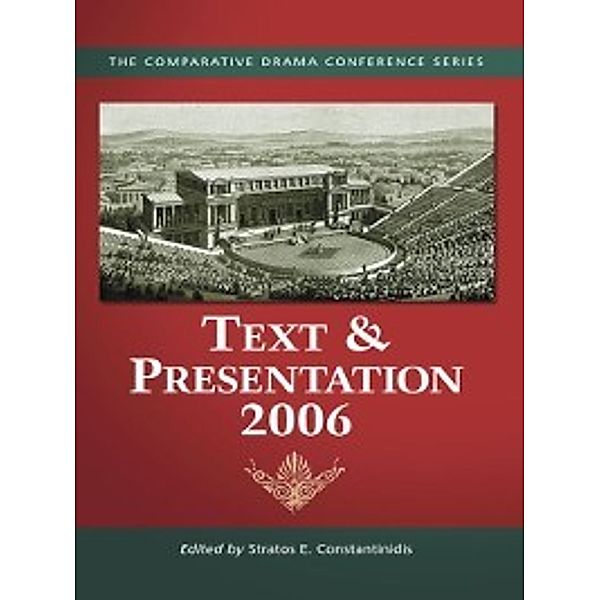 The Comparative Drama Conference Series: Text & Presentation