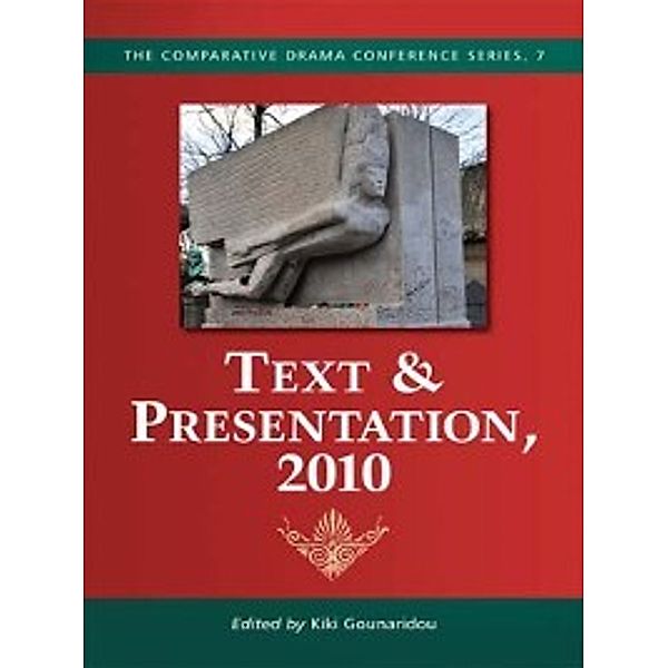 The Comparative Drama Conference Series: Text & Presentation