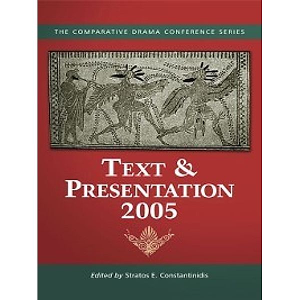 The Comparative Drama Conference Series: Text & Presentation