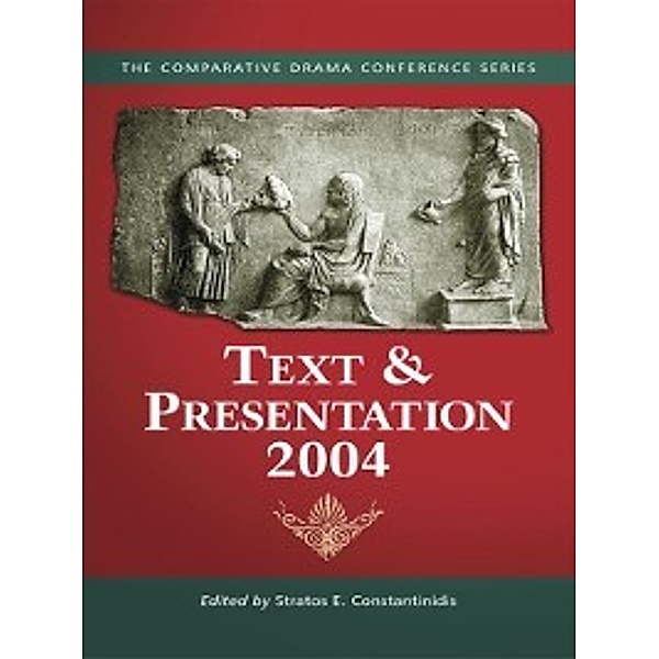 The Comparative Drama Conference Series: Text & Presentation
