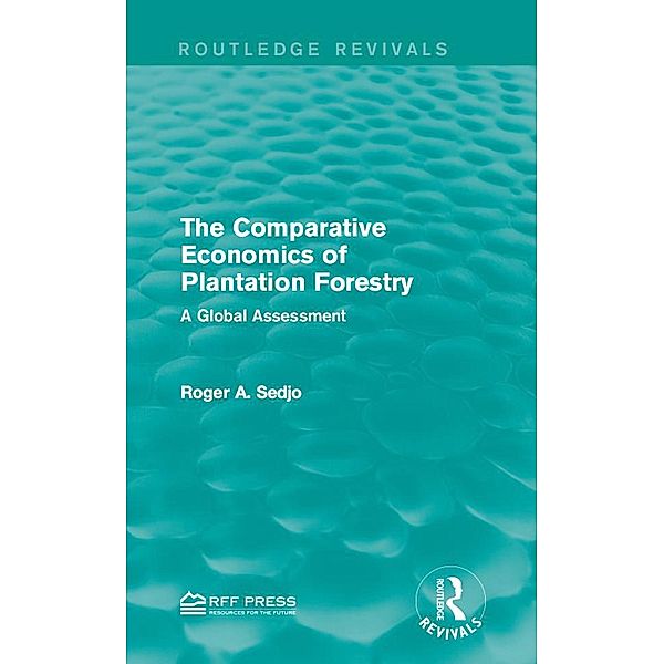 The Comparative Economics of Plantation Forestry, Roger A. Sedjo