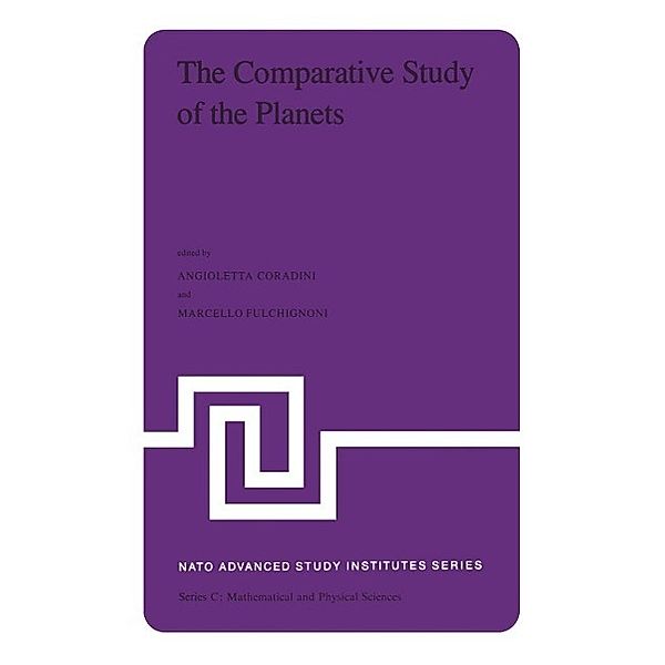 The Comparative Study of the Planets / Nato Science Series C: Bd.85, A. Coradini, M. Fulchignoni