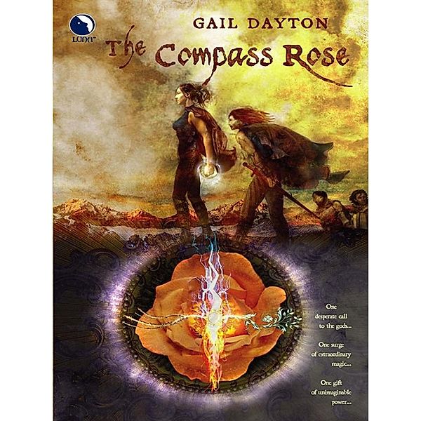 The Compass Rose (The One Rose, Book 1) / Luna, Gail Dayton