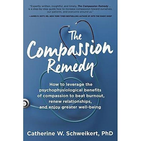 The Compassion Remedy, Catherine Schweikert