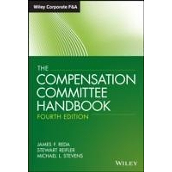 The Compensation Committee Handbook, James F. Reda, Stewart Reifler, Michael L. Stevens