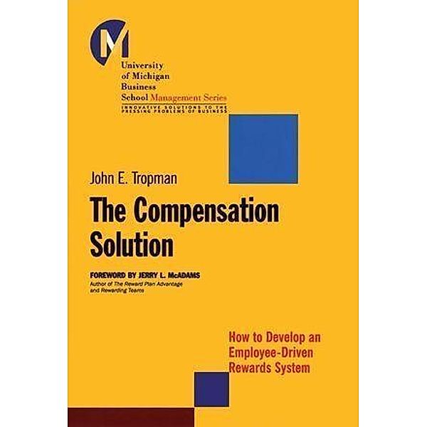 The Compensation Solution, John E. Tropman