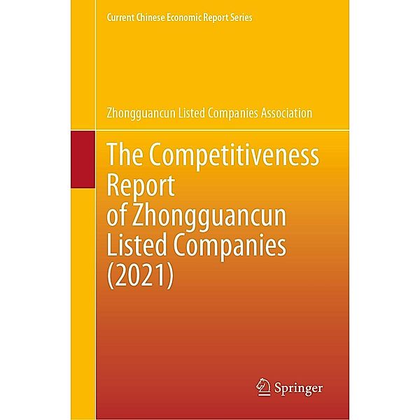 The Competitiveness Report of Zhongguancun Listed Companies (2021) / Current Chinese Economic Report Series, Zhongguancun Listed Companies Association