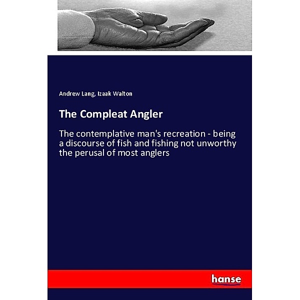 The Compleat Angler, Andrew Lang, Izaak Walton