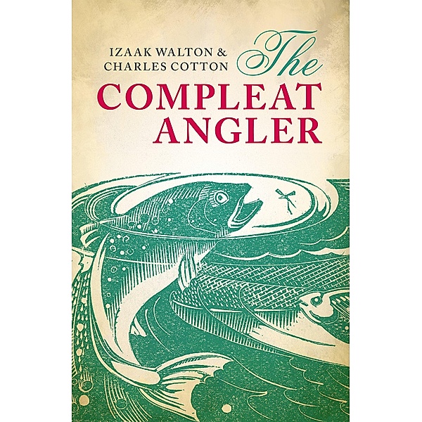 The Compleat Angler / Oxford World's Classics, Izaak Walton, Charles Cotton