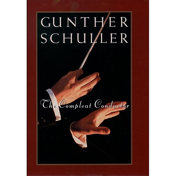 The Compleat Conductor, Gunther Schuller