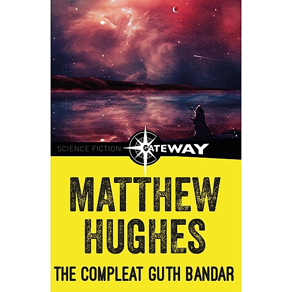 The Compleat Guth Bandar, Matthew Hughes