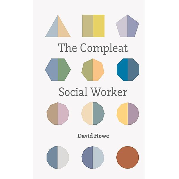 The Compleat Social Worker, David Howe