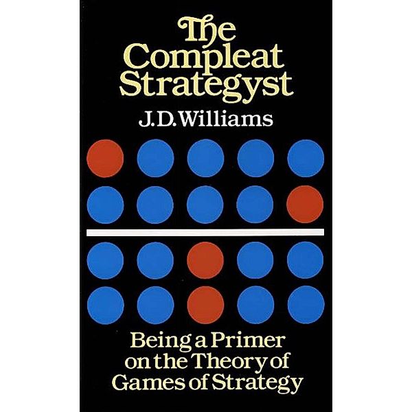 The Compleat Strategyst / Dover Books on Mathematics, J. D. Williams