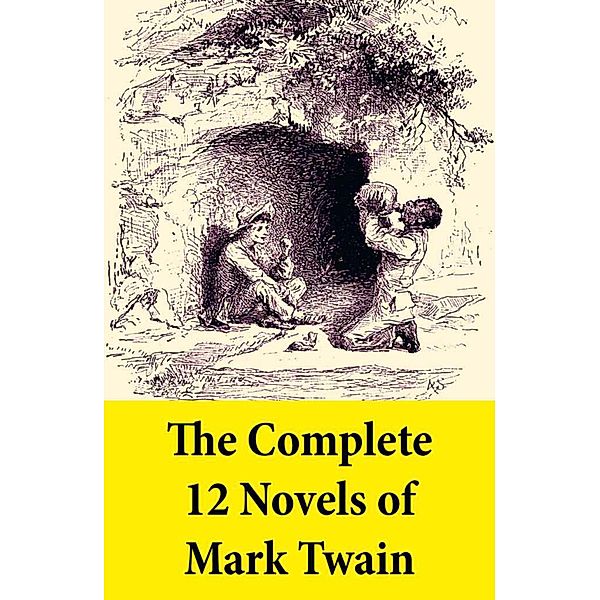 The Complete 12 Novels of Mark Twain, Mark Twain