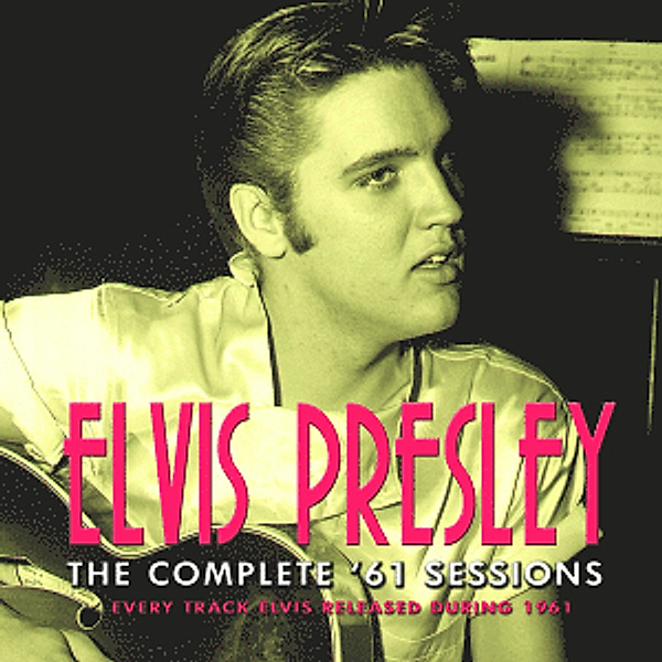 The Complete '61 Sessions, Elvis Presley