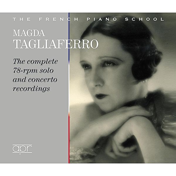 The Complete 78-Rpm Solo & Concerto Recordings, Magda Tagliaferro