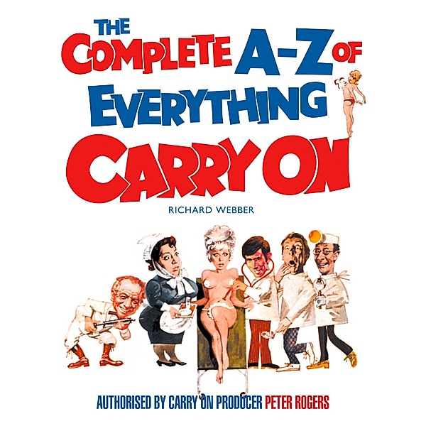 The Complete A-Z of Everything Carry On, Richard Webber