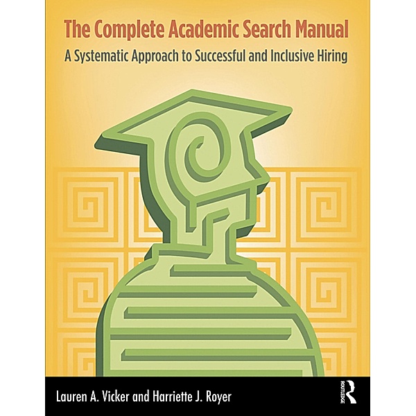 The Complete Academic Search Manual, Lauren A. Vicker, Harriette J. Royer