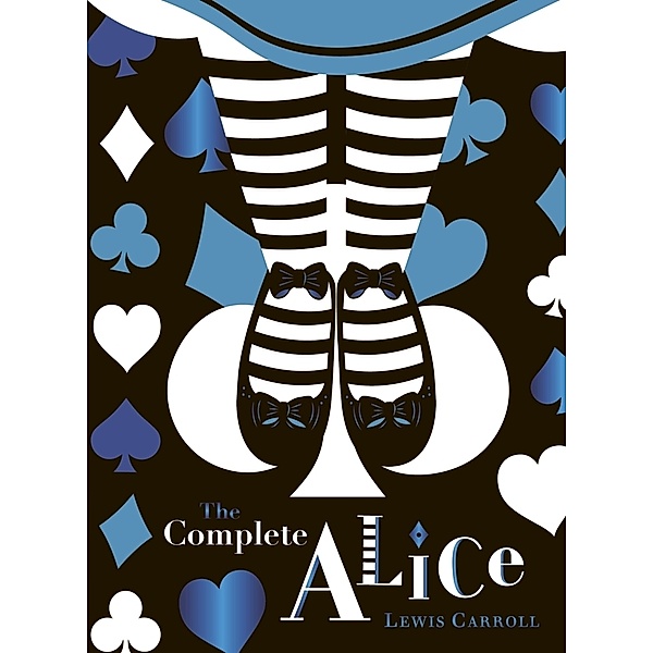 The Complete Alice: V&A Collector's Edition, Lewis Carroll