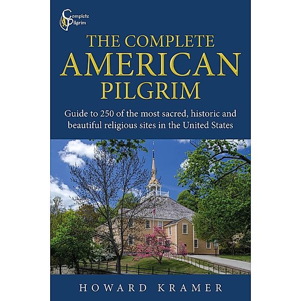 The Complete American Pilgrim, Howard Kramer