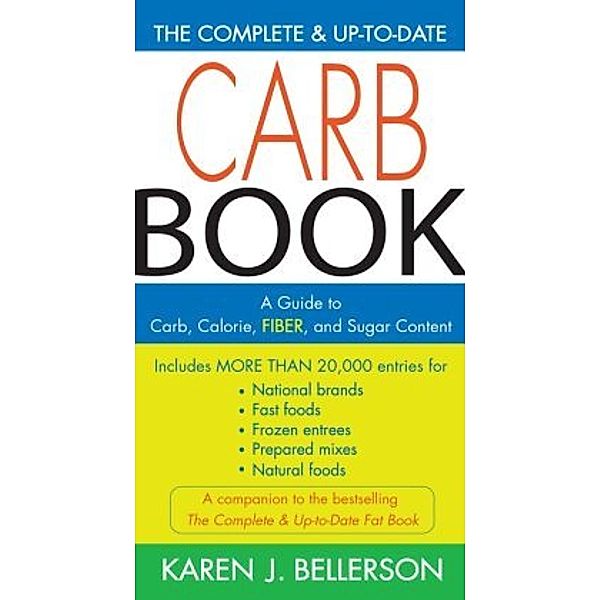 The Complete And Up-to-date Carb Book, Karen Bellerson