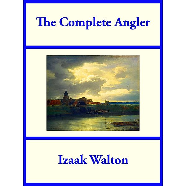 The Complete Angler, Izaak Walton