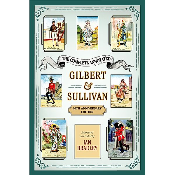 The Complete Annotated Gilbert & Sullivan, Ian Bradley