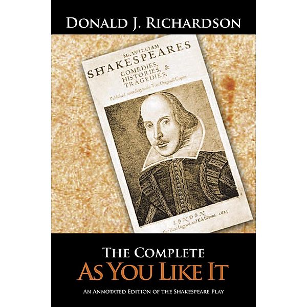 The Complete as You Like It, Donald J. Richardson