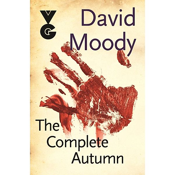 The Complete Autumn / Autumn, David Moody