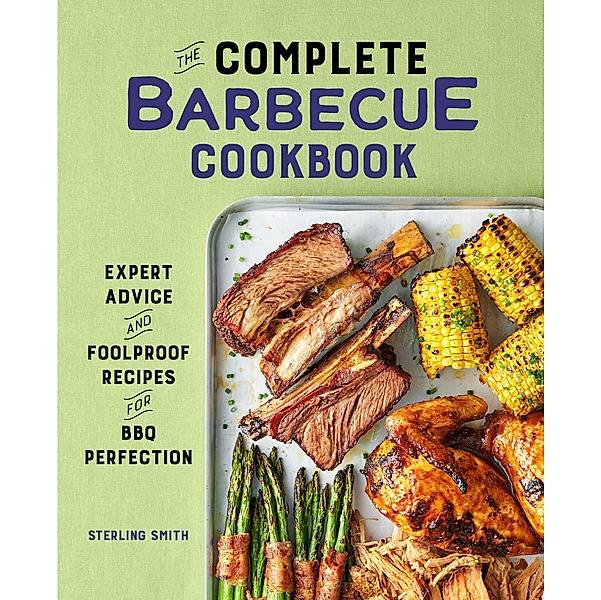 The Complete Barbecue Cookbook, Sterling Smith