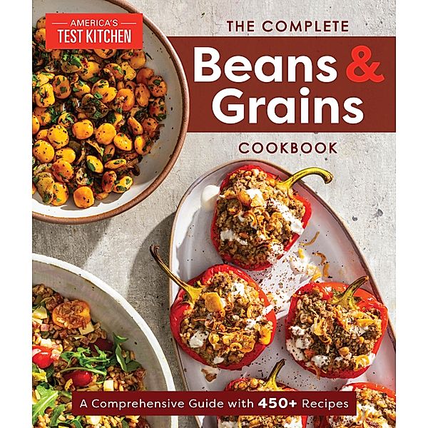 The Complete Beans and Grains Cookbook, America's Test Kitchen