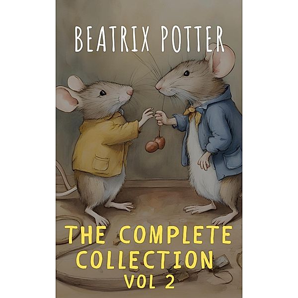The Complete Beatrix Potter Collection vol 2 : Tales & Original Illustrations, Beatrix Potter, The griffin Classics