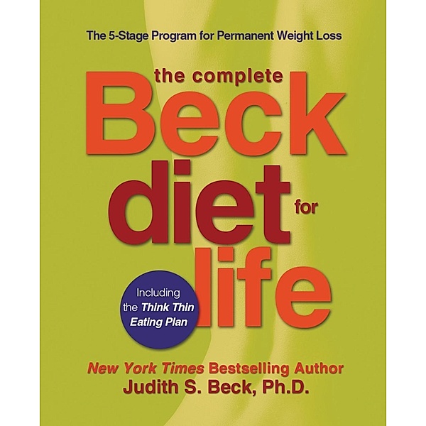 The Complete Beck Diet for Life / eBook Original, Judith S. Beck