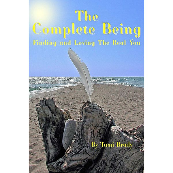 The Complete Being / Spiritual Dimensions, Tami Brady